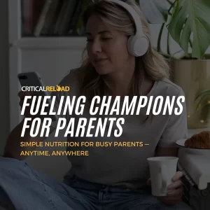 Fueling Champions For Parents